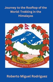 Journey to the Rooftop of the World: Trekking the Himalayas