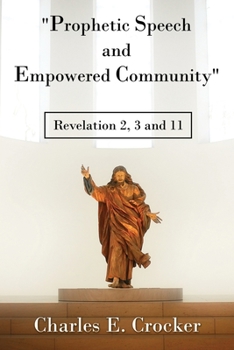 Paperback "Prophetic Speech and Empowered Community": Revelation 2, 3 and 11 Book