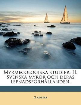 Paperback Myrmecologiska Studier. II. Svenska Myror Och Deras Lefnadsförhållanden. Book