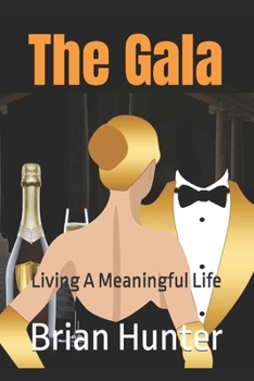 Paperback The Gala: Living A Meaningful Life Book