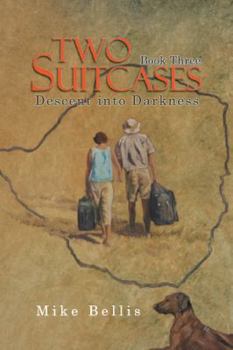 Paperback Two Suitcases: Book Three: Descent into Darkness Book