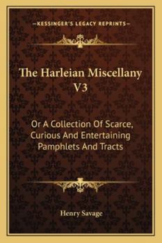 Paperback The Harleian Miscellany V3: Or A Collection Of Scarce, Curious And Entertaining Pamphlets And Tracts Book