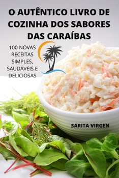 Paperback O Autêntico Livro de Cozinha DOS Sabores Das Caraíbas [Portuguese] Book