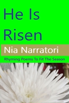 Paperback He Is Risen: Rhyming Poems To Fit The Season Book