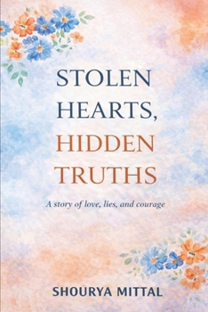 Paperback Stolen Hearts, Hidden Truths: Stolen Hearts, Hidden Truths Book
