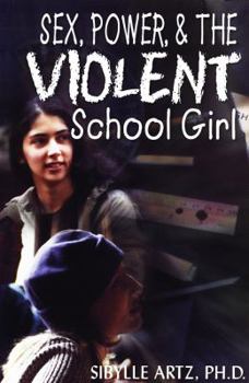 Paperback Sex Power & the Violent Schoolgirl Book