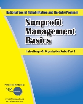 Paperback Nonprofit Management Basics: National Social Rehabilitation and Re-Entry Program Book