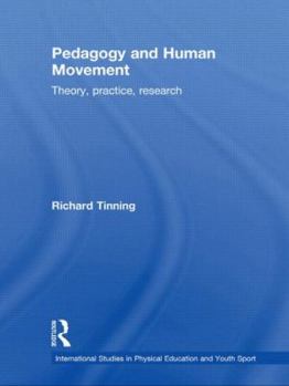 Hardcover Pedagogy and Human Movement: Theory, Practice, Research Book