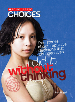 Paperback I Did It Without Thinking (Scholastic Choices) Book