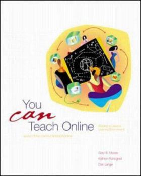 Paperback You Can Teach Online! the McGraw Hill Guide to Building Creative Learning Environments Book