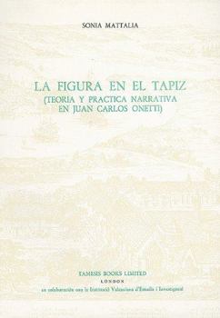 Paperback La Figura En El Tapiz: Teoría Y Práctica Narrativa En Juan Carlos Onetti Book