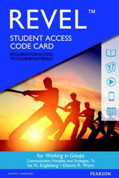 Printed Access Code Revel for Working in Groups: Communication Principles and Strategies -- Access Card Book