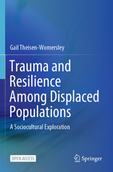Paperback Trauma and Resilience Among Displaced Populations: A Sociocultural Exploration Book