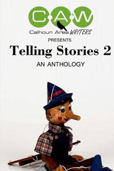 Paperback Telling Stories 2: An Anthology by The Calhoun Area Writers Book