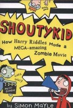 Paperback How Harry Riddles Made a Mega-amazing Zombie Movie (Shoutykid) Book