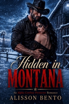 Paperback Hidden in Montana: An Alpha Cowboy Protector Romance Book