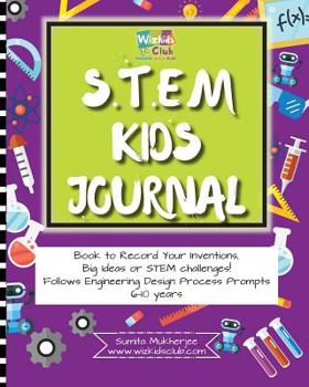Paperback Stem Kids Journal: Book to Record Your Inventions, Big Ideas or Stem Challenges! Book
