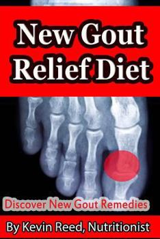 Paperback New Gout Relief Diet: Discover New Gout Remedies? Book