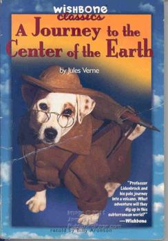 A Journey To The Center Of The Earth - Book #9 of the Wishbone Classics