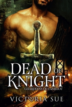 Dead Of Knight - Book #2 of the Guardians of Camelot