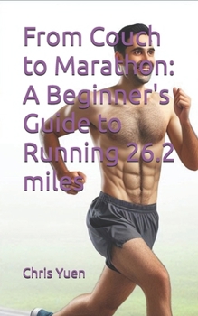 Paperback From Couch to Marathon: A Beginner's Guide to Running 26.2 miles Book
