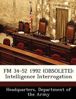 Paperback FM 34-52 1992 (Obsolete): Intelligence Interrogation Book