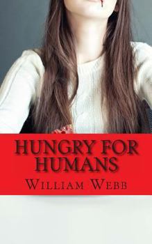 Paperback Hungry For Humans: 15 Shockingly True Stories of Cannibalism Book