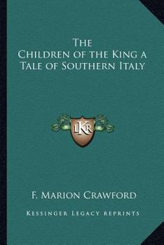 The children of the king; a tale of southern Italy