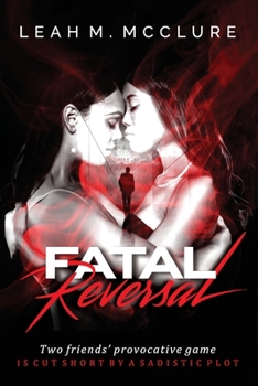 Paperback Fatal Reversal: Two friends' provocative game is cut short by a sadistic plot Book