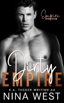 Dirty Empire - Book #3 of the Empire Nightclub