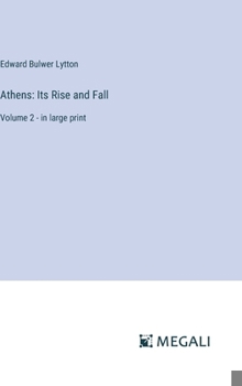 Hardcover Athens: Its Rise and Fall: Volume 2 - in large print Book