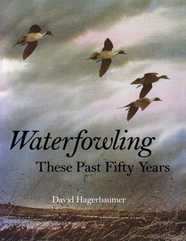 Hardcover Waterfowling These Past Fifty Years Book