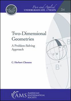Hardcover Two-Dimensional Geometries: A Problem-Solving Approach Book