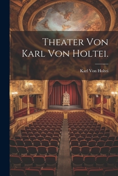 Paperback Theater von Karl Von Holtei. [German] Book