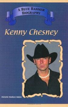 Kenny Chesney - Book  of the Blue Banner Biographies