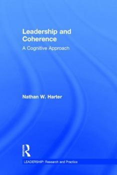 Hardcover Leadership and Coherence: A Cognitive Approach Book