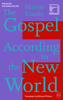 The Gospel According to the New World: Read the World A to Z: France/Guadeloupe