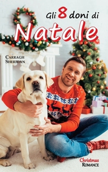 Gli 8 doni di Natale (Italian Edition)