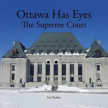 Paperback Ottawa Has Eyes: The Supreme Court Book