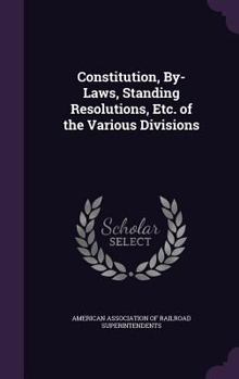 Hardcover Constitution, By-Laws, Standing Resolutions, Etc. of the Various Divisions Book