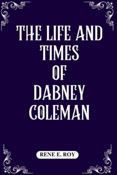 Paperback The Life and Times of Dabney Coleman Book