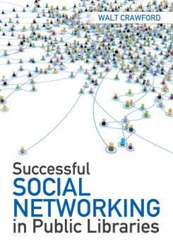 Paperback Successful Social Networking in Public Libraries Book