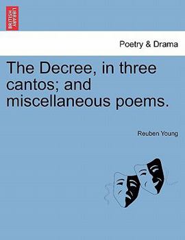 Paperback The Decree, in Three Cantos; And Miscellaneous Poems. Book