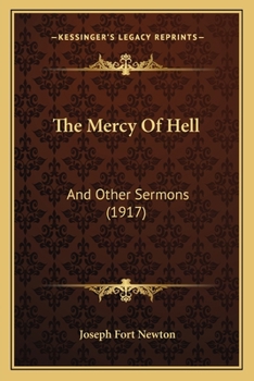 Paperback The Mercy Of Hell: And Other Sermons (1917) Book