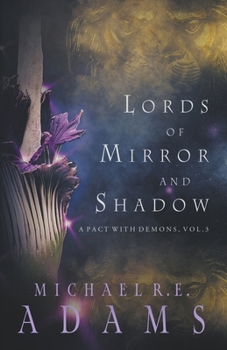 Paperback Lords of Mirror and Shadow (A Pact with Demons, Vol. 3) Book