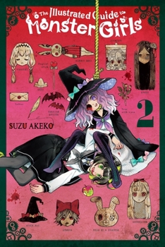Paperback The Illustrated Guide to Monster Girls, Vol. 2: Volume 2 Book