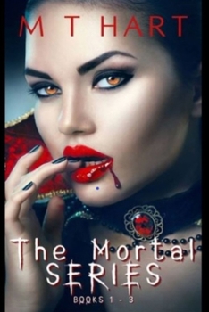Paperback MT Hart Presents "The Mortal Series": The Mortal Series Book