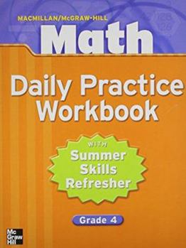 Paperback Macmillan/McGraw-Hill Math, Grade 4, Daily Practice Workbook Book