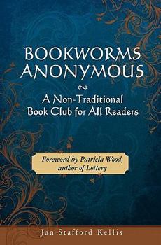 Paperback Bookworms Anonymous: A Non-Traditional Book Club for All Readers Book