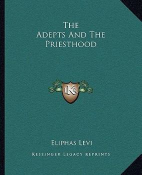 Paperback The Adepts And The Priesthood Book